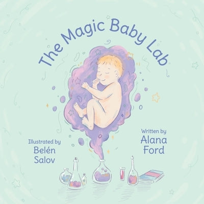 The Magic Baby Lab by Ford, Alana