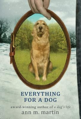 Everything for a Dog by Martin, Ann M.