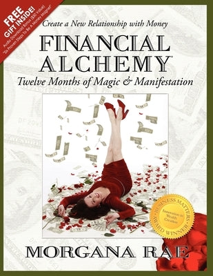 Financial Alchemy: Twelve Months of Magic and Manifestation (Volume 1) by Rae, Morgana