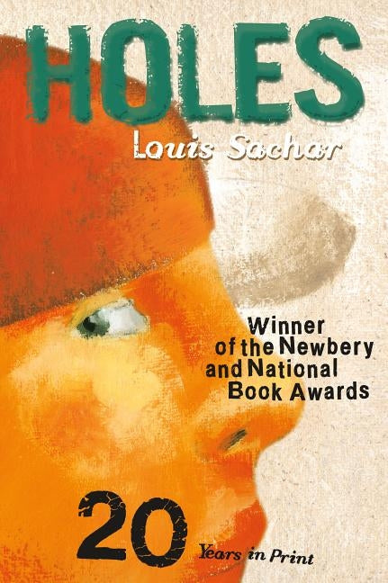 Holes: (Newbery Medal Winner; National Book Award Winner) by Sachar, Louis