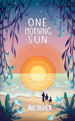One Morning Sun by Silver, Avi