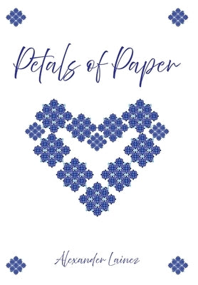 Petals of Paper by Lainez, Alexander