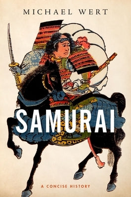 Samurai: A Concise History by Wert, Michael