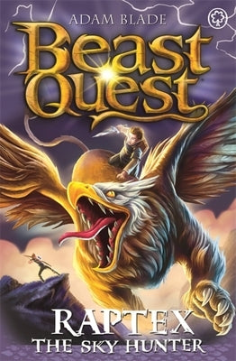 Beast Quest: Raptex the Sky Hunter: Series 27 Book 3 by Blade, Adam