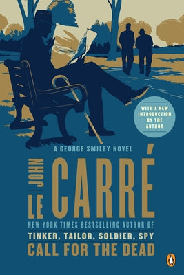 Call for the Dead: A George Smiley Novel by Le CarrÃ©, John