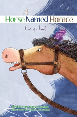 A Horse Named Horace: One of a Kind by Salam, Nayera