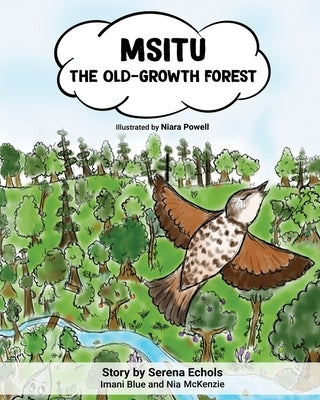 Msitu: The Old-Growth Forest by Echols, Serena