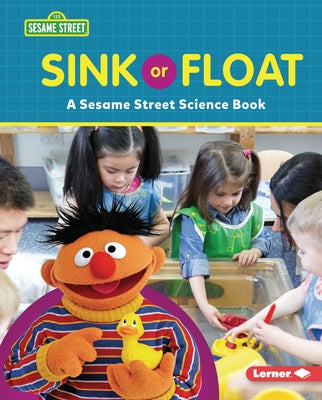 Sink or Float: A Sesame Street (R) Science Book by Miller, Marie-Therese