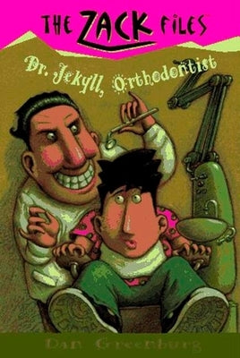 Zack Files 05: Dr. Jekyll, Orthodontist by Greenburg, Dan