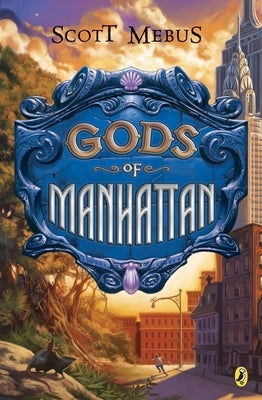 Gods of Manhattan by Mebus, Scott