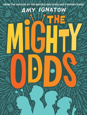 The Mighty Odds (the Odds Series #1): Volume 1 by Ignatow, Amy