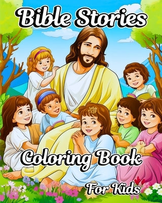 Bible Stories Coloring Book for Kids: Memorable Biblical Scenes with Beautiful Christian Illustrations by Helle, Luna B.