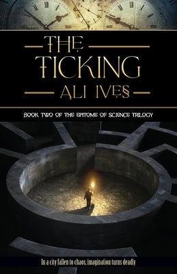 The Ticking by Ives, Ali