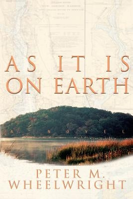 As It Is On Earth by Wheelwright, Peter