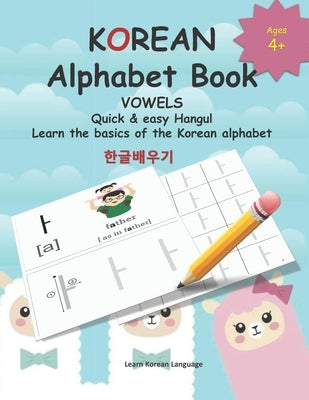 KOREAN Alphabet Book: Quick & easy Hangul Learn the basics of the Korean alphabet by Margaret, Mamma