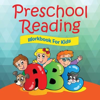 Preschool Reading Workbook For Kids by Speedy Publishing LLC