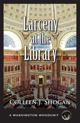 Larceny at the Library by Shogan, Colleen