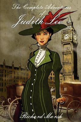 The Complete Adventures of Judith Lee by Marsh, Richard