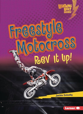 Freestyle Motocross: REV It Up! by Golusky, Jackie