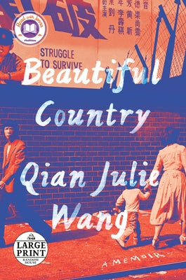 Beautiful Country: A Memoir by Wang, Qian Julie