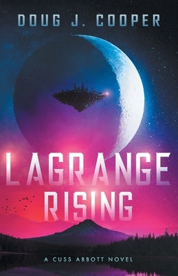 Lagrange Rising by Cooper, Doug J.