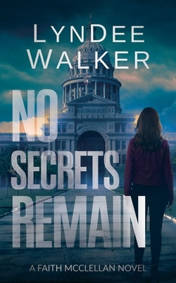 No Secrets Remain by Walker, LynDee