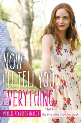 Now I'll Tell You Everything by Naylor, Phyllis Reynolds