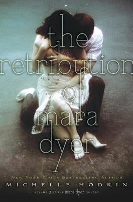 The Retribution of Mara Dyer by Hodkin, Michelle