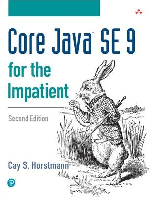 Core Java Se 9 for the Impatient by Horstmann, Cay