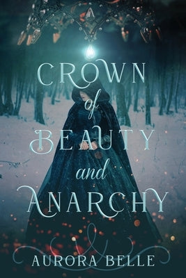 Crown of Beauty and Anarchy by Belle, Aurora