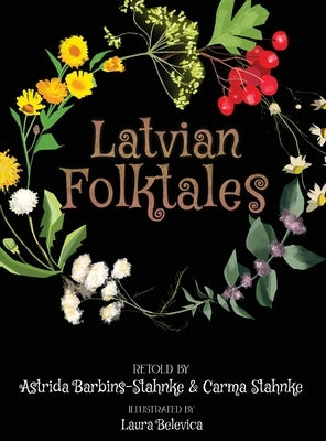 Latvian Folktales by Barbins-Stahnke, Astrida