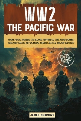 WW2 - The Pacific War by Burrows, James
