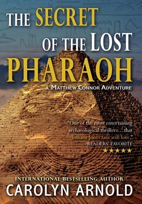 The Secret of the Lost Pharaoh by Arnold, Carolyn