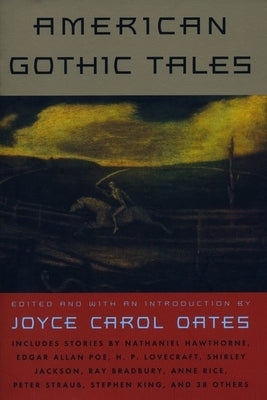 American Gothic Tales by Oates, Joyce Carol