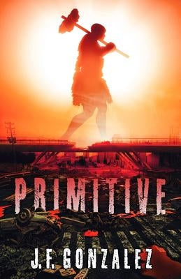 Primitive by Gonzalez, J. F.