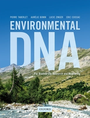 Environmental DNA: For Biodiversity Research and Monitoring by Taberlet, Pierre