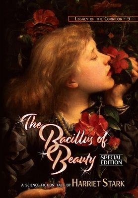 The Bacillus of Beauty by Stark, Harriet