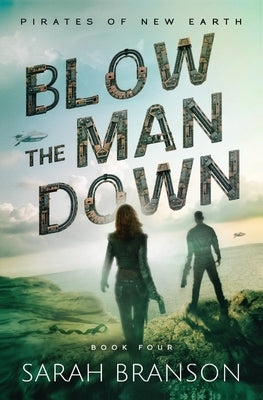 Blow the Man Down by Branson, Sarah