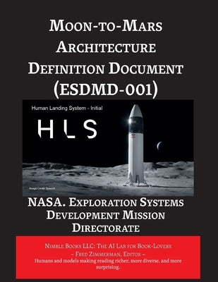 Moon-to-Mars Architecture Definition Document (ESDMD-001) by Nasa, Exploration Systems Development