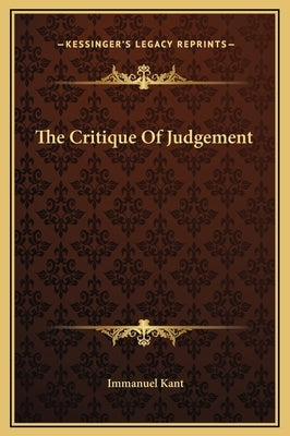 The Critique Of Judgement by Kant, Immanuel