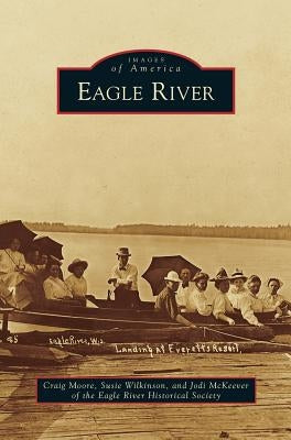 Eagle River by Moore, Craig