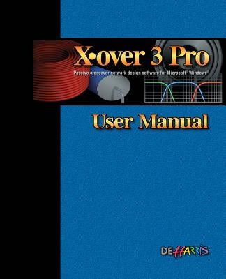 X-over 3 Pro User Manual by Harris, D. E.