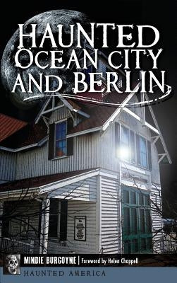 Haunted Ocean City and Berlin by Burgoyne, Mindie