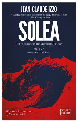 Solea: Marseilles Trilogy, Book Three by Izzo, Jean-Claude