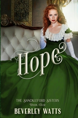 Hope (The Shackleford Sisters Book 4) by Watts, Beverley