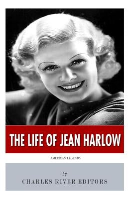 American Legends: The Life of Jean Harlow by Charles River