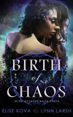 Birth of Chaos by Kova, Elise