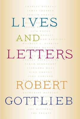 Lives and Letters by Gottlieb, Robert