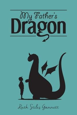 My Father's Dragon by Gannett, Ruth Stiles