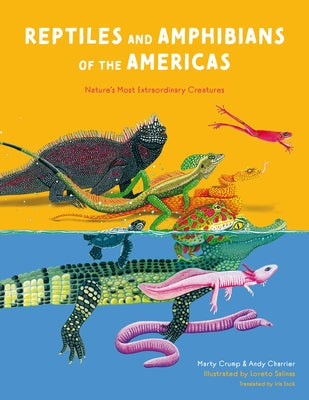 Reptiles and Amphibians of the Americas: Reptiles and Amphibians of the Americas by Crump, Marty